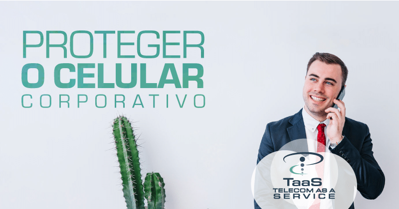Proteger o celular corporativo